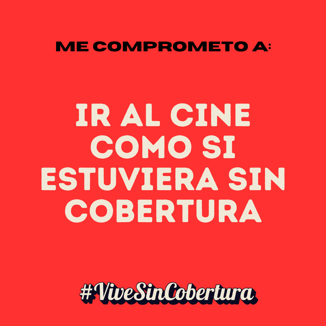 Ir al cine como si estuviera sin cobertura